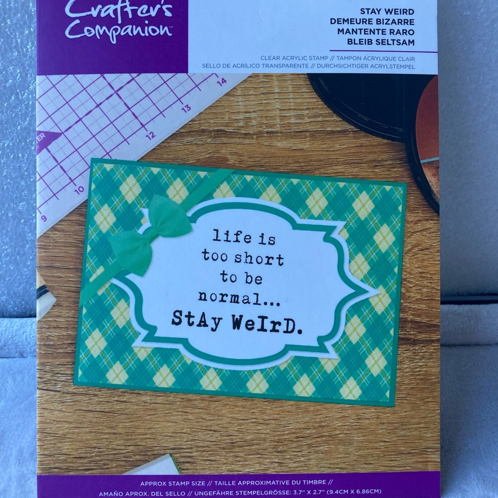 Crafters companion clear acrylic stamp “life is short to be normal… Stay weird”